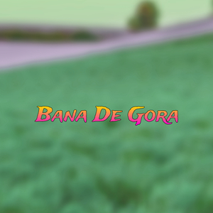 Bana De Gora