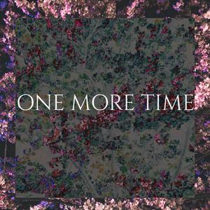 ONE MORE TIME