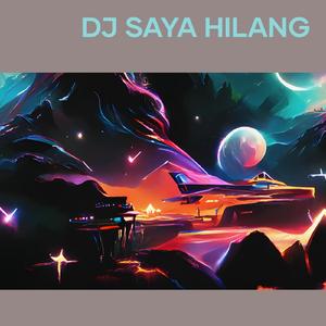 Dj Saya Hilang