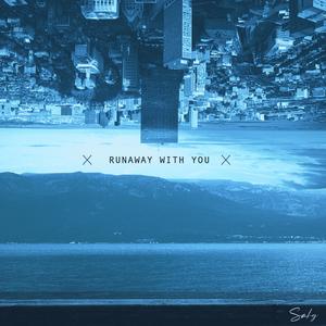 Runaway With You