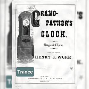 Grandfather's Clock (Trance Version)