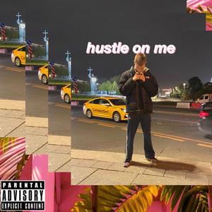 HUSTLE ON ME