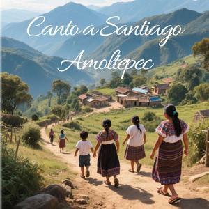 Canto a Santiago Amoltepec