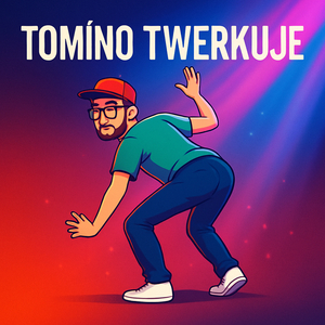 Tomino Twerkuje