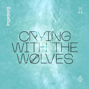 Crying with the Wolves