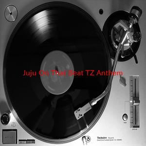 Juju On That Beat (TZ Anthem) (Complete version originally performed by Zay Hilfigerrr and Zayion McCall)