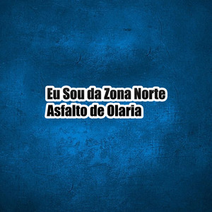 Eu Sou da Zona Norte Asfalto de Olaria