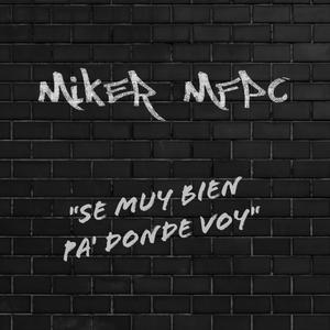 Se muy bien pa´ donde voy