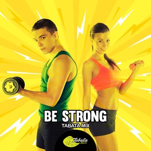 Be Strong (Tabata Mix)