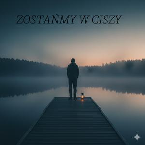 Zostańmy w ciszy