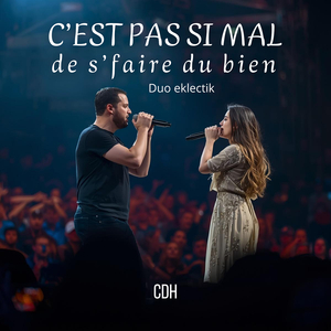 C'est pas si mal de s'faire du bien (duo eklectik)
