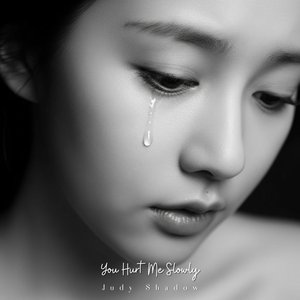 You Hurt Me Slowly