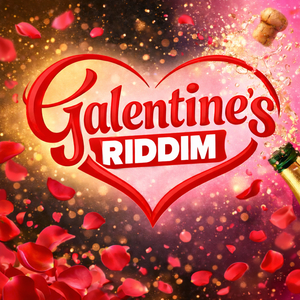 Galentine's Riddim