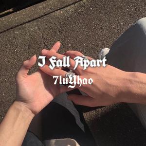 I Fall Apart（7luYhao Remix）