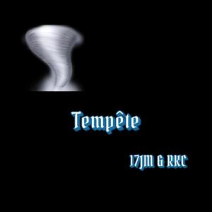 Tempête (feat. 17JM & RKC)