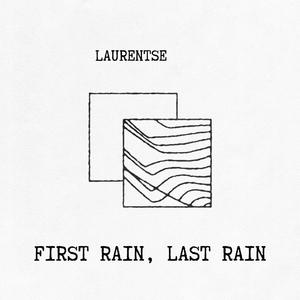 First Rain, Last Rain