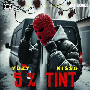 5% TINT (feat. Ki$$A Zweni)