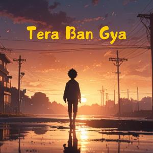 Tera Ban Gya