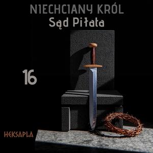 Niechciany król: Sąd Piłata