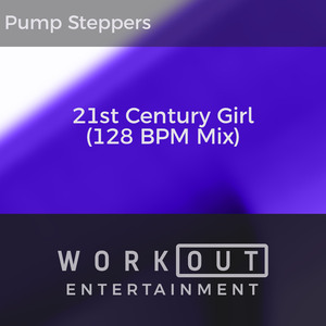 21st Century Girl (128 BPM Mix)