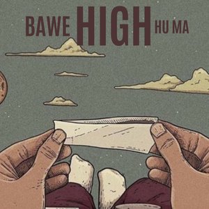 Bawe High Hu Ma