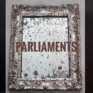 Parliaments (feat. TV Gardens)