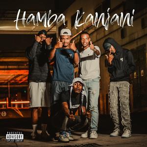 Hamba Kanjani (feat. 3asy 6lack)