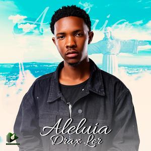Drax Ler (Aleluia)