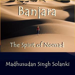 Banjara (The Spirit of Nomad)
