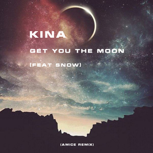 Get You the Moon (Amice Remix)