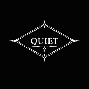 Quiet