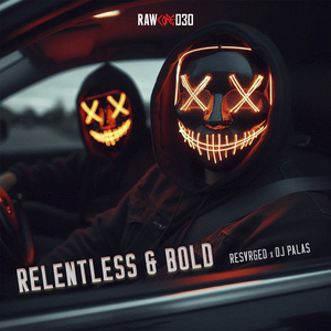 Relentless & Bold (Extended Mix)