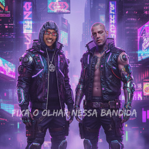 Fixa o Olhar Nessa Bandida