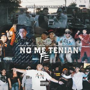 No Me Tenían Fe (feat. Elias Andrés, Brayan the King, El Otro Tekor & Luchito Magnate)