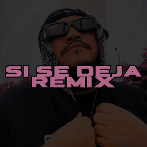 Si se deja (REMIX)