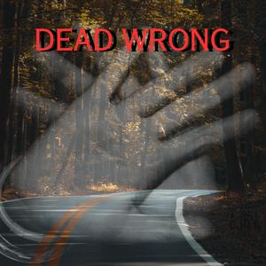Dead Wrong