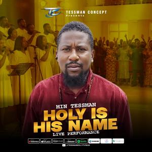 HOLY HIS IS NAME LIVE PERFORMANCE