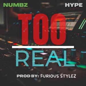 Too Real (feat. Hype)