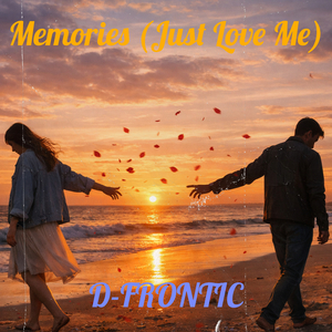 Memories (Just Love Me)