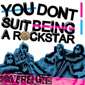 you don't suit being a rockstar