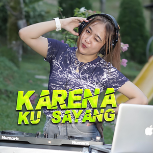 Karena Ku Sayang