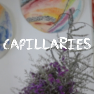 Capillaries