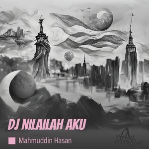 Dj Nilailah Aku