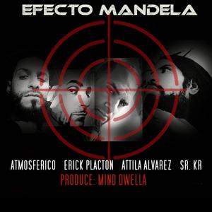 Efecto Mandela (feat. Atmosférico, Sr. Kr & Eric Placton) (Mind Dwella Remix)