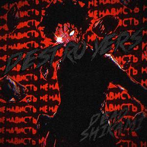 DESTROYERS (ft. HEATIT)