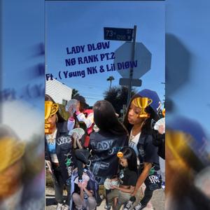 LadyDlow (NØ RANK Pt. 2) (feat. YoungcNK & Lil Dlow)