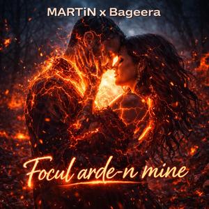 Focul arde-n mine (feat. Bageera)