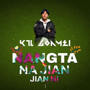 Nangta Na Jian Ni