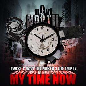 My Time Now (feat. nAvi the NORTH & Die Empty)
