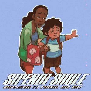 SIPENDI SHULE (feat. PRINCE BIG BOY)